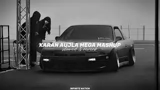 Karan Aujla Mega Mashup (Slowed + Reverb) - Karan Aujla | WIZARDO NATION