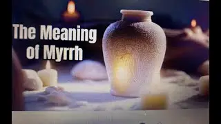 THE MEANING OF MYRRH &ndash; OUR DAILY BREAD DEVOTION WAS COMMENTARY BY RIONDA
