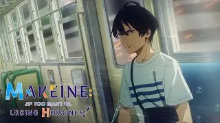 Is This... A Date? | Makeine: Too Many Losing Heroines!