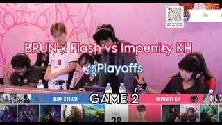 GAME 2   Burn x Flash vs Impunity KH in MPL Cambodia Spring 2023   Playoffs