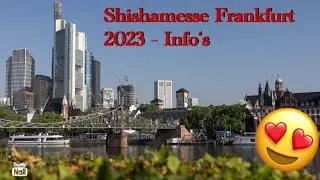 Shishamesse Frankfurt 2023 I Info`s