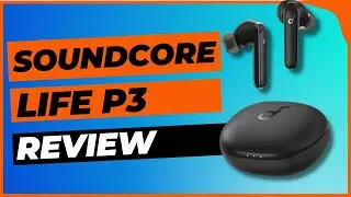 Anker Soundcore Life P3 Earbuds Review - The Best AirPods Alternative?
