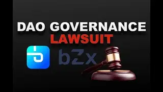 DAO GOVERNANCE LAWSUIT - bZx DeFi Protocol Sued for Negligence & Illegality