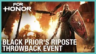 For Honor: Black Prior's Riposte Throwback Official Event Trailer