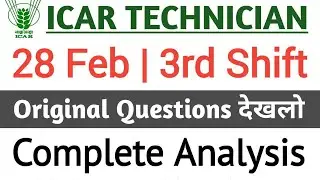 ICAR Technician 28 Feb 3rd Shift Question Paper / ICAR 28 Feb Analysis