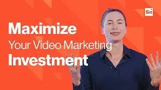 How to Maximize Your Video Marketing Investment