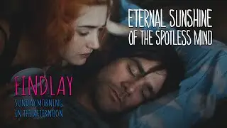@FindlayMusic  - Sunday Morning in the Afternoon (#EternalSunshine)