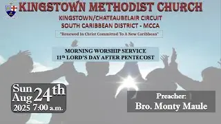 Kingstown Methodist Church Morning Worship Service, Sunday, August 24th, 2025, at 7:00 a.m.
