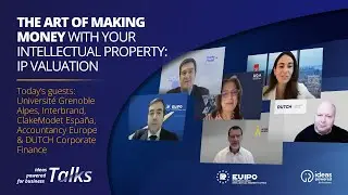 IP valuation &ndash; The art of making money with your Intellectual Property