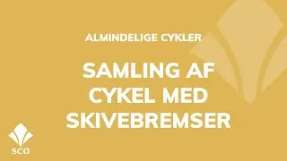 Samling af cykel med skivebremser