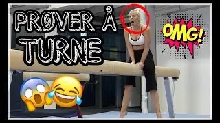 JEG PRØVER Å TURNE!! - Tryner og driter meg ut.. 😂