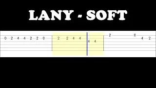 LANY - Soft (Easy Guitar Tabs Tutorial)