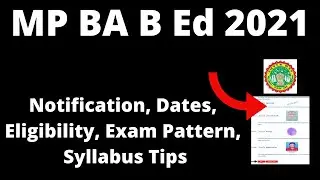 MP BA B Ed 2021: Application Form, Exam Pattern, Eligibility , Syllabus, Preparation Tips