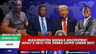 Washington’s Warning & SamSumana’s Victory Abdulai Bayraytay Unpacks Turning Point for Sierra Leone