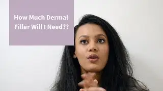How Much Dermal Filler Do I Need? Doctor's Guide To Types Of Dermal Fillers