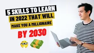 Top 5 Skills To Learn In 2022 | High Income Skills That Will Make You A Millionaire By 2030!