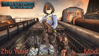 Bulletstorm Full Clip Edition Zhu Yuan Mod