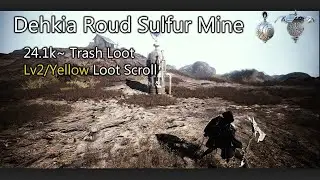 Black Desert Online | Guardian Succession Dehkia Roud Sulfur Mine 24.1k~ tl [Lv2 LS]