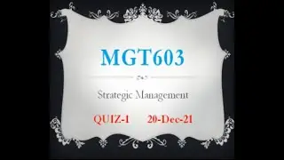 MGT603 Strategic Management Quiz No 1