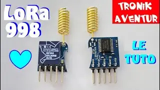 TRONIK AVENTUR 424 LoRa RYLR998 - LE TUTO complet 😎✔