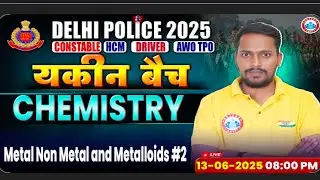 Metal Non Metal and Metalloids#2  Delhi police chemistry RWM 