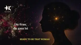 Die Frau, die ganz ist | Song für innere Einheit | Kaya Deisberg