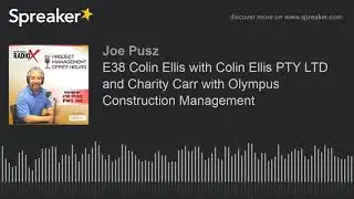 E38 Colin Ellis with Colin Ellis PTY LTD and Charity Carr with Olympus Construction Management