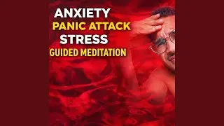 10 Minute Guided Meditation For (Anxiety, Panic Attacks & Stress)