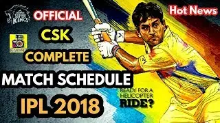 OFFICIAL: CSK 2018 COMPLETE MATCH SCHEDULE & IPL 2018 SCHEDULE LIST