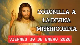 CORONILLA A LA DIVINA MISERICORDIA - HOY VIERNES 30 DE ENERO