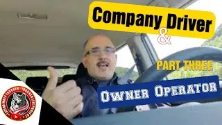 Company Driver/Owner Operator, My Thoughts.