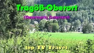 Unterwegs in Trag&ouml;&szlig; - Oberort (Steiermark) &Ouml;sterreich jop TV Travel