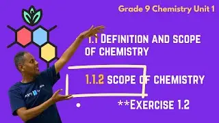 Grade 9 Chemistry Unit 1: 1.1.2 Scope of Chemstry | Saquama | ሳቋማ
