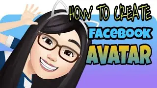 🔴 HOW TO CREATE FACEBOOK AVATAR | FACEBOOK 2020 | NEW TREND TODAY