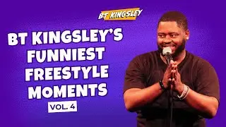 Funniest Freestyle Moments Vol. 4 | BT Kingsley