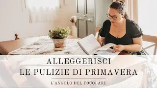 Alleggerisci le pulizie di primavera