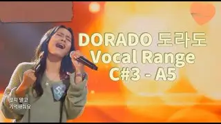 Gwyn Dorado 도라도 Vocal Range (C#3 - A5)