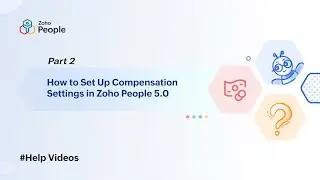 Part - 2: How to Set Up Compensation Settings in Zoho People 5.0