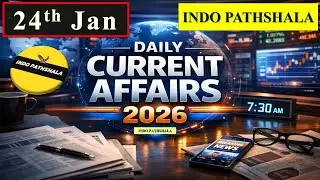 24 January 2026 Current Affairs | Current Affairs today | Daily current affairs 2026 |Indopathshala