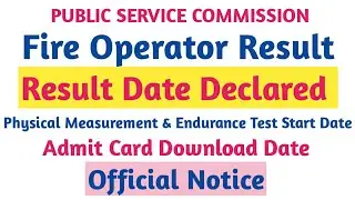 PSC Fire Operator Result Date # Physical Measurement Test Date # Admit card Download