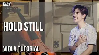 How to play Hold Still by Mark Tuan on Viola (Tutorial)
