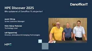Danoffice IT opdaterer dig på HPE Discover 2025