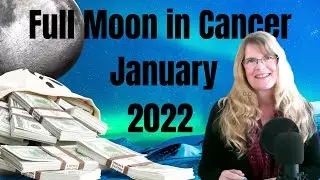 Full Moon January 2022 &ndash; Predictions for All Signs &ndash; No Boundaries and No Limits