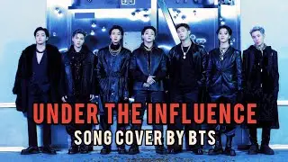 'Under the influence' song cover by BTS Members💜✨ #bts #coversong #song