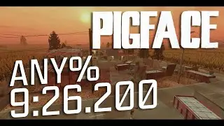 PIGFACE - Any% Speedrun in 9:26.200 WR (RTA)