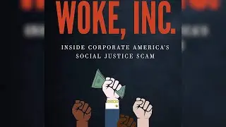 'Corporate America's Social Justice Scam': Entrepreneur Exposes Big Business Gone Woke