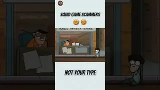 Squid Game Scammers 😆 | Not Your Type | Chill Cat | @Cartoonz_10M#notyourtype#animationvideo#shorts