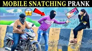 MOBILE SNATCHING PRANK IN PUBLIC 🤣🤣 / PRANK ON GIRLS / PRANK IN INDIA/