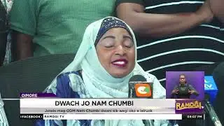 Jotelo, kadho wadh Nam Chumbi: Joho nyaka bedi achiel kuom jotend ODM madhi loso ewi winjruoge siasa