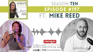 197: How Sound Healing Can Improve Events and Create Meaningful Experiences ft Mike Reed